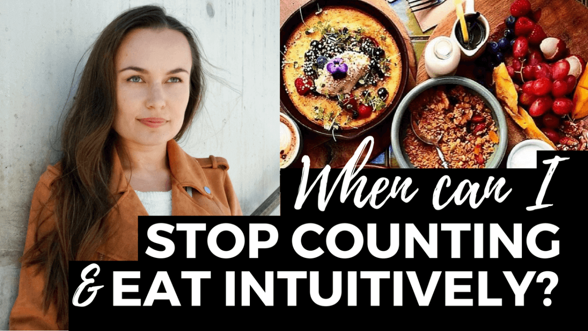 When Can I Stop Counting Calories And Eat Intuitively? // Eating